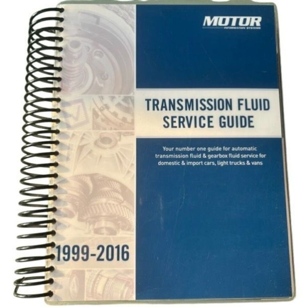 Motor Transmission Fluid Service Guide 1999-2016